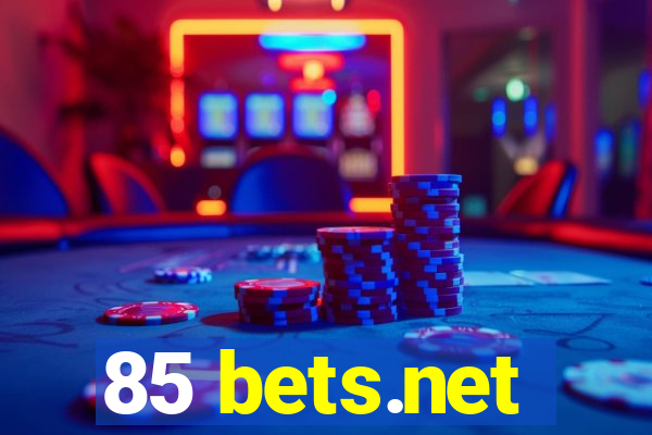 85 bets.net